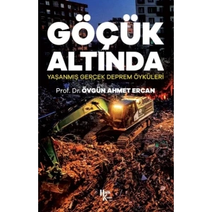 Göçük Altında - Yaşanmış Gerçek Deprem Öyküleri