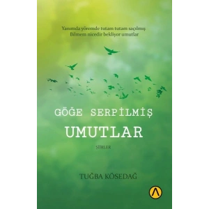 Göğe Serpilmiş Umutlar