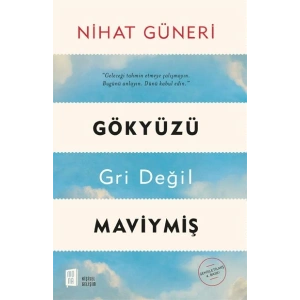 Gökyüzü Gri Değil Maviymiş
