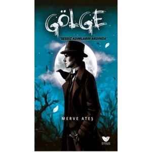 Gölge Sessiz Adımların Ardında