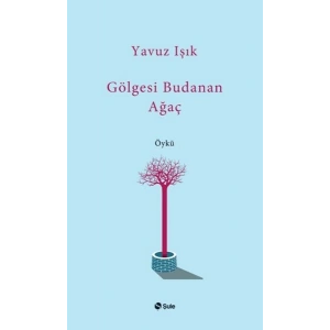 Gölgesi Budanan Ağaç