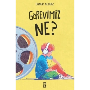 Görevimiz Ne?