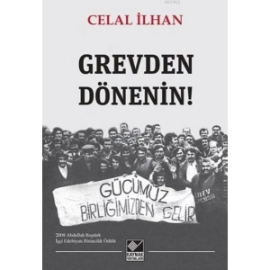 Grevden Dönenin!