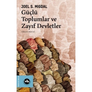 Güçlü Toplumlar ve Zayıf Devletler