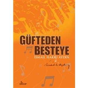 Güfteden Besteye