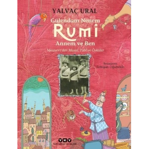 Gülendam Nenem RUMİ Annem ve Ben