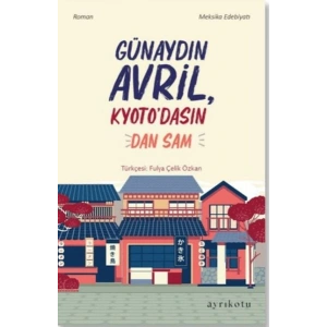 Günaydın Avril, Kyoto’dasın!