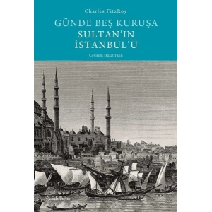 Günde Beş Kuruşa Sultanın İstanbulu