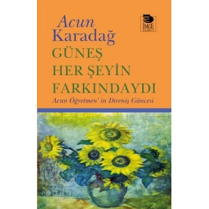Güneş Her Şeyin Farkındaydı