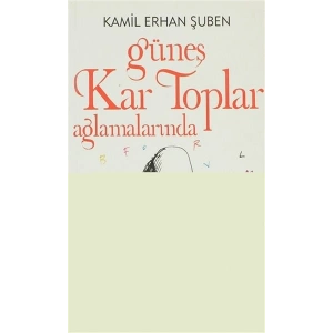 Güneş Kar Toplar Ağlamalarında