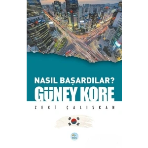 Güney Kore - Nasıl Başardılar?