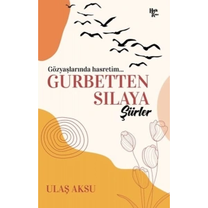 Gurbetten Sılaya Şiirler