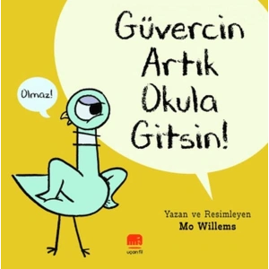 Güvercin Artık Okula Gitsin !