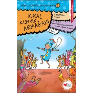 Güzel, Açıkgöz, Cesur Kızlar 03 - Kral Kızının Armağanı