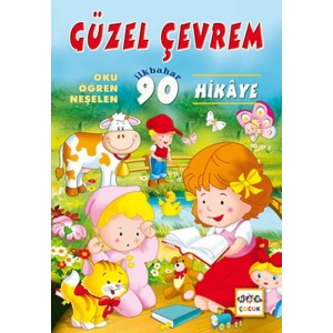 Güzel Çevrem  Oku-Öğren-Neşelen İlkbahar 90 Hikaye