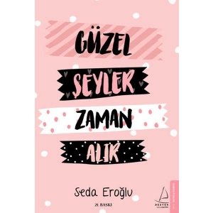 Güzel Şeyler Zaman Alır