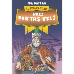 Hacı Bektaş Veli - İz Bırakanlar