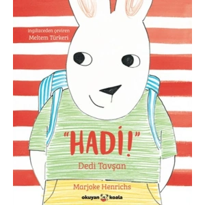 Hadi! Dedi Tavşan