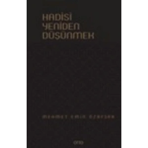 Hadisi Yeniden Düşünmek