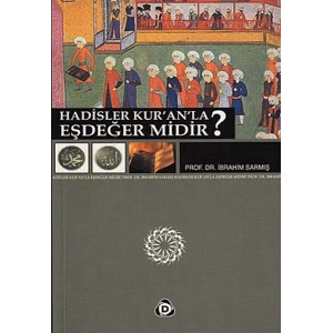 Hadisler Kuranla Eşdeğer midir?