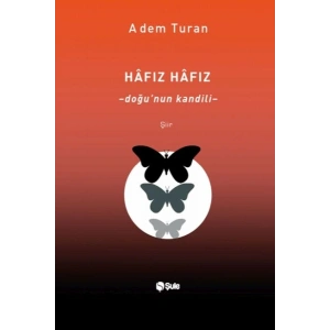 Hâfız Hâfız – Doğu’Nun Kandili