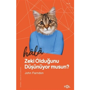 Hala Zeki Olduğunu Düşünüyor musun?