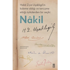 Halid Ziya Uşaklıgil’in Kaleme Aldığı ve Tercüme Ettiği Öykülerden Bir Seçki: Nâkil