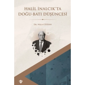 Halil İnalcık’ta Doğu Batı Düşüncesi