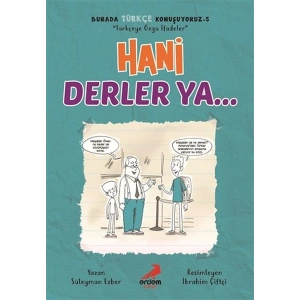 Hani Derler Ya... - Burada Türkçe Konuşuyoruz 5