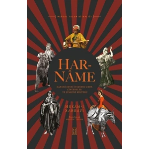 Har-Name - Kanuni Devri İstanbul’unda Çingeneler ve Çingene Kültürü