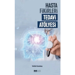 Hasta Fikirleri Tedavi Atölyesi