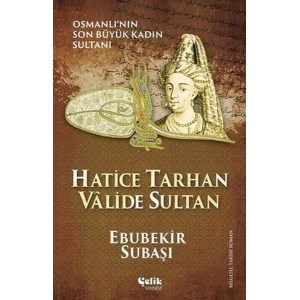 Hatice Tarhan Valide Sultan