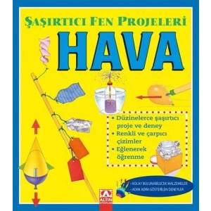 Hava - Şaşırtıcı Fen Projeleri