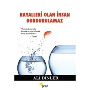 Hayalleri Olan İnsan Durdurulamaz