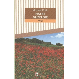 Hayat Güzeldir