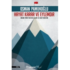 Hayat Karar ve Eylemdir