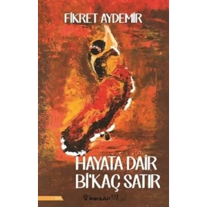 Hayata Dair Bikaç Satır