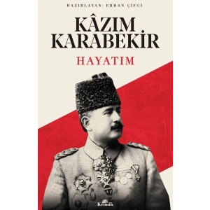 Hayatım Kazım Karabekir