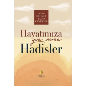 Hayatımıza Yön Veren Hadisler