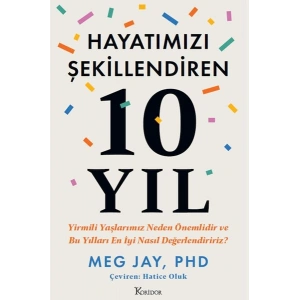 Hayatımızı Şekillendiren 10 Yıl