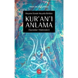 Hayatın İçinde Hayatla Birlikte Kuranı Anlama