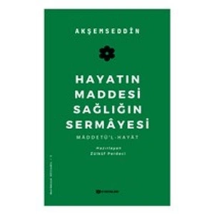 Hayatın Maddesi Sağlığın Sermayesi