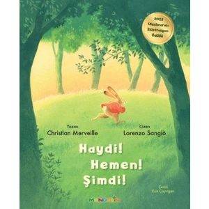 Haydi! Hemen! Şimdi!