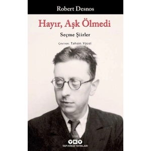 Hayır, Aşk Ölmedi - Seçme Şiirler