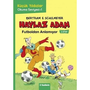 Haylaz Adam - 5 Futboldan Anlamıyor