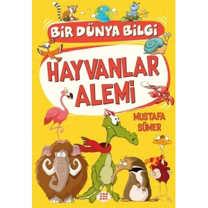 Hayvanlar Alemi - Bir Dünya Bilgi