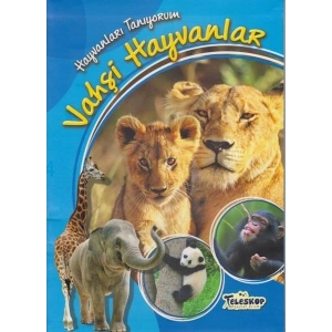 Hayvanları Tanıyorum Vahşi Hayvanlar