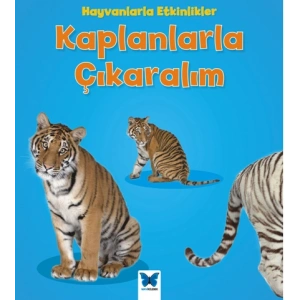 Hayvanlarla Etkinlikler - Kaplanlarla Çıkaralım