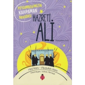 Hazreti Ali - Peygamberimizin Kahraman Arkadaşı