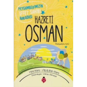 Hazreti Osman - Peygamberimizin İffet Sahibi Arkadaşı